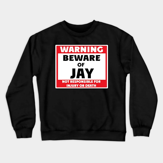 Beware of Jay Crewneck Sweatshirt by BjornCatssen